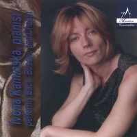 Ivona Kaminska : Ivona Kaminska performs Bach, Busoni and Chopin