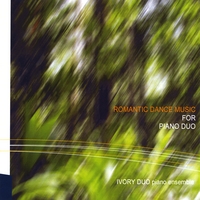 Ivory Duo Piano Ensemble : Romantic Dance Music for Piano Duo