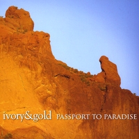 Ivory & Gold : Passport To Paradise
