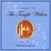 Denise Iwaniw : Journey to the Temple Within