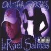 IZRAEL SALINAS: On Tha Rocks
