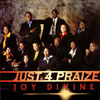 JUST 4 PRAIZE: Joy Divine