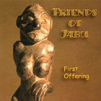 Friends of Jabu : First Offering