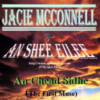 Jacie Mcconnell & An Shee Eilee : An Chead Sidhe (The First Muse)