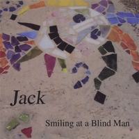 Jack : Smiling at a Blind Man