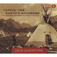 JACK GLADSTONE: Tappin' the Earth's Backbone