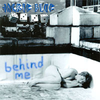 Jackie Blue : Behind Me