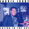JACKIE IVORY: Laying In The Cut