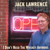 Jack Lawrence : I Don't Need the Whiskey Anymore
