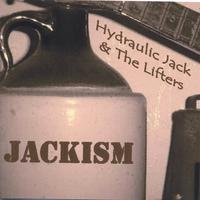 Hydraulic Jack and the Lifters : Jackism