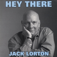 Jack Lorton : Hey There