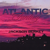 Jackson Berkey : Atlantic Fantasy