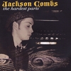 JACKSON COMBS: The Hardest Parts