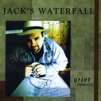 Jack's Waterfall : Griot
