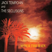 JACK TEMPCHIN: After The Rain by Jack Tempchin and the Seclusions