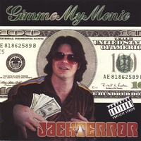 JackTerror : Gimme My Monie