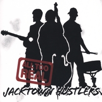 Jacktown Hustlers : All Too Real