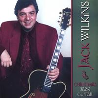 Jack Wilkins : Christmas Jazz Guitar