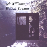 JACK WILLIAMS: Walkin' Dreams