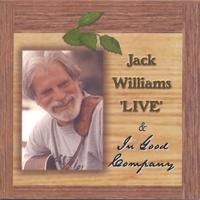 Jack Williams : Live & In Good Company