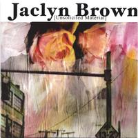 Jaclyn Brown : Unsolicited Material