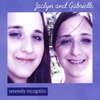 JACLYN AND GABRIELLE: Serenely Incognito