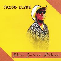 Jacob Clyde : Blues Guitar Deluxe