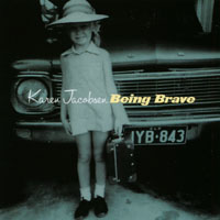 Karen Jacobsen : Being Brave