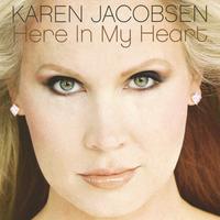 KAREN JACOBSEN: Here In My Heart