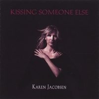 KAREN JACOBSEN: Kissing Someone Else