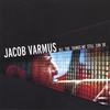 JACOB VARMUS: All the Things We Still Can Be