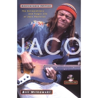 Jaco Pastorius : The Extraordinary & Tragic Life of Jaco Pastorius