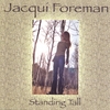 JACQUI FOREMAN: Standing Tall