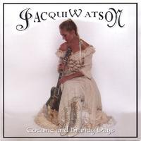 Jacqui Watson : Cocaine And Brandy Days