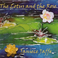 JANIECE JAFFE: The Lotus And The Rose