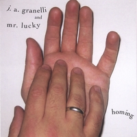 J. A. Granelli and Mr. Lucky : Homing