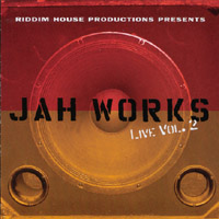 Jah Works : LIVE: Volume II