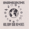 JAHFIRM SOUND SYSTEM: Hanuramakwanzamas - Holiday Dub Remixes
