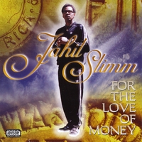 Jahil Slimm : For the Love of Money