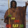 JAH JAH YUTE: Jah Say So