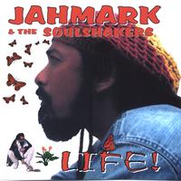 Jahmark & the Soulshakers : Life!