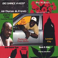 JAH THOMAS & FRIENDS: Big Dance A Keep