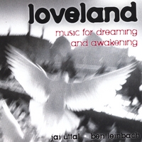 Jai Uttal & Ben Leinbach : Loveland