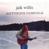 JAIK WILLIS: Anything Possible