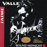JAIME VALLE: 'Round Midnight