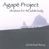 Jai Michael Barry : Agape' Project