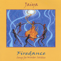 JAIYA: Firedance: Songs for Winter Solstice