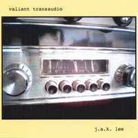 JAK Lee : Valiant Transaudio