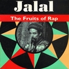 JALAL: The Fruits Of Rap