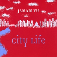 Various Artists : Jamais Vu: City Life
